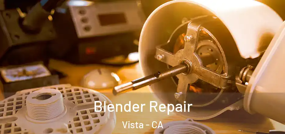 Blender Repair Vista - CA