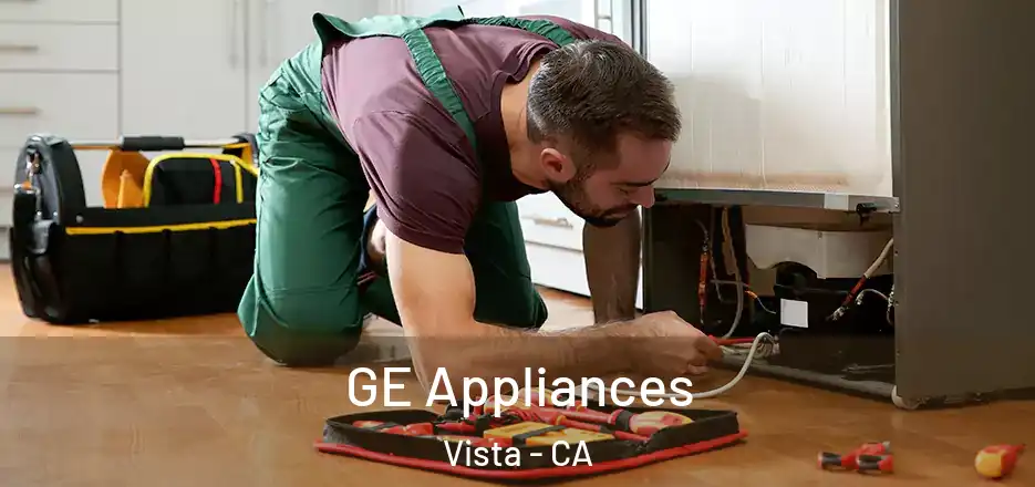  GE Appliances Vista - CA