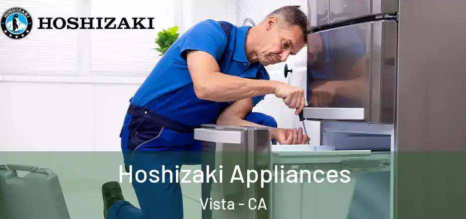 Hoshizaki Appliances Vista - CA