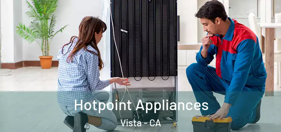  Hotpoint Appliances Vista - CA