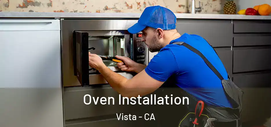  Oven Installation Vista - CA
