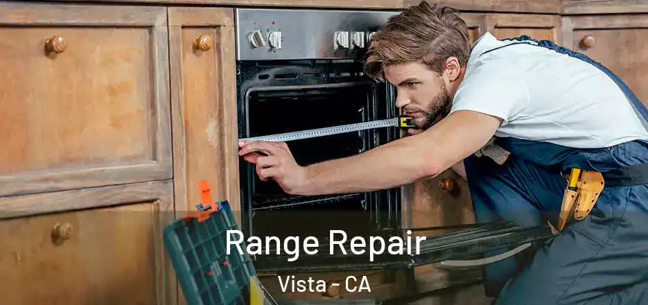  Range Repair Vista - CA