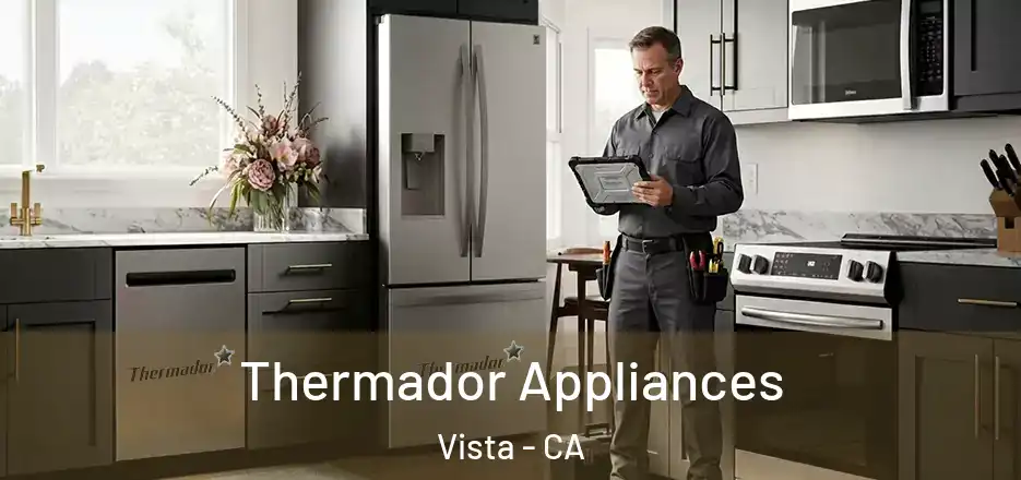  Thermador Appliances Vista - CA