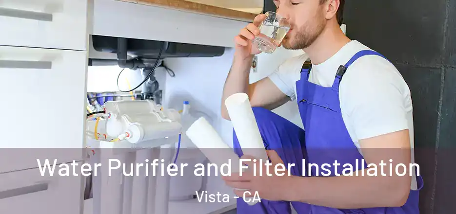 Water Purifier and Filter Installation Vista - CA